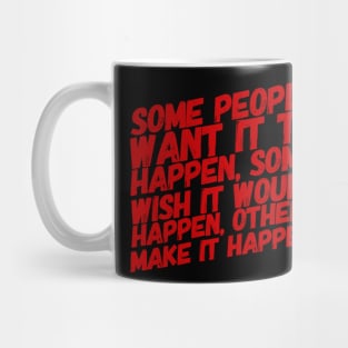 Make it happen Mug
